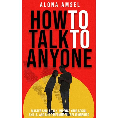 How to Talk to Anyone by Alona Amsel