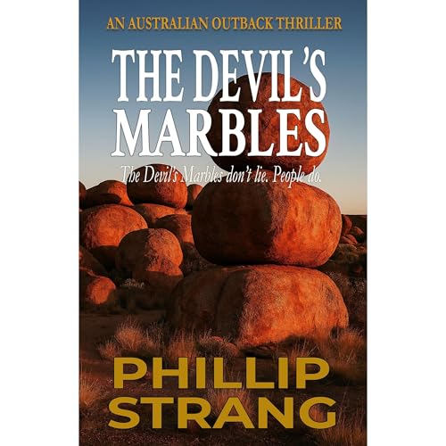 The Devil's Marbles by Phillip Strang