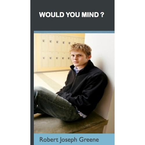 Would You Mind? by Robert Joseph Greene