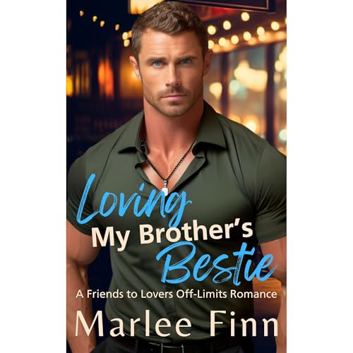 Loving My Brother's Bestie