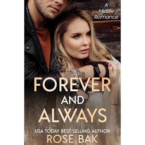 Forever and Always by Rose Bak