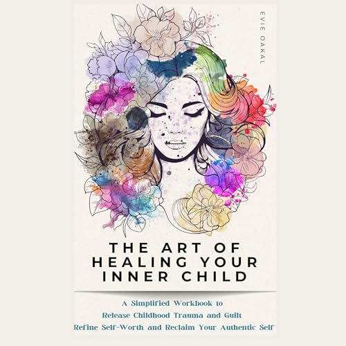 The Art of Healing Your Inner Child