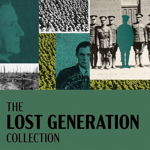 The Lost Generation Collection: 15 Novels, Stories and Poetry from Hemingway, Faulkner, Cummings, Fitzgerald, Hammett, Joyce, & Many More