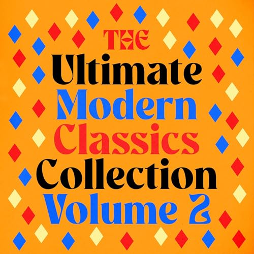 The Ultimate Modern Classics Collection: Volume 2 - 19 Novels and Stories from George Orwell, Thomas Mann, Josephine Tey, F. Scott Fitzgerald, Virginia Woolf, James Joyce, & Many More