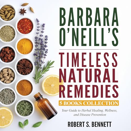 Barbara O'Neill's Timeless Natural Remedies