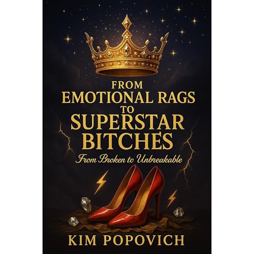 From Emotional Rags To Superstar Bitches