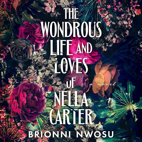 The Wondrous Life and Loves of Nella Carter