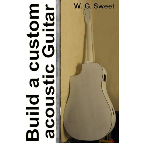 Build a custom acoustic Guitar