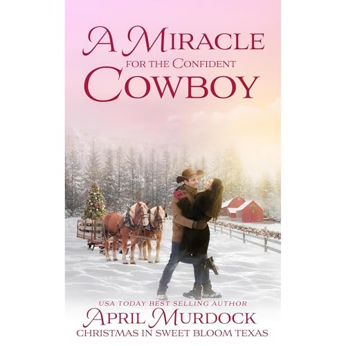 A Miracle for the Confident Cowboy by April Murdock