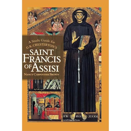 A Study Guide for G. K. Chesterton's St. Francis of Assisi