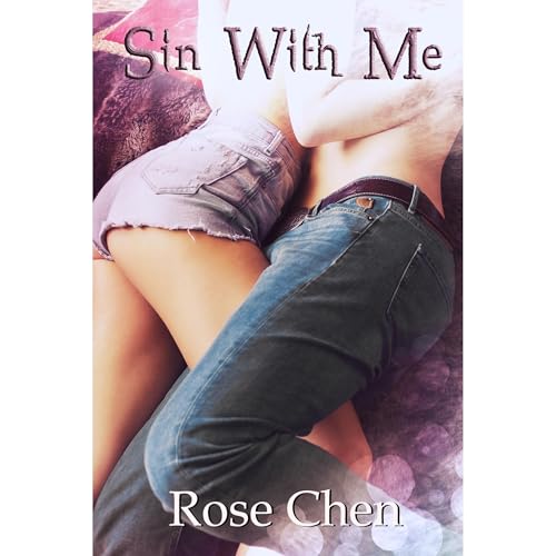 Sin With Me by Rose Chen