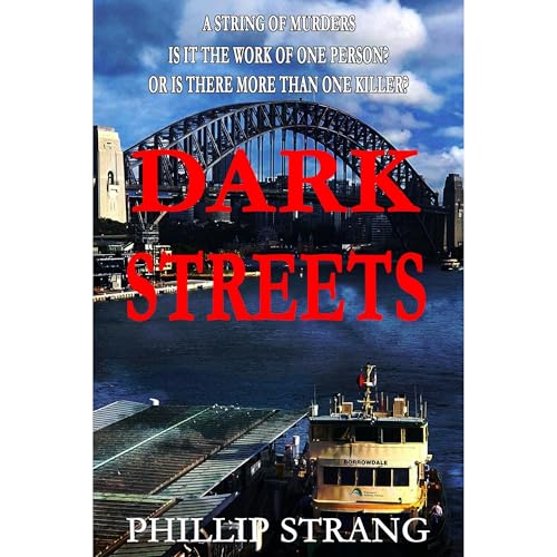 Dark Streets by Phillip Strang