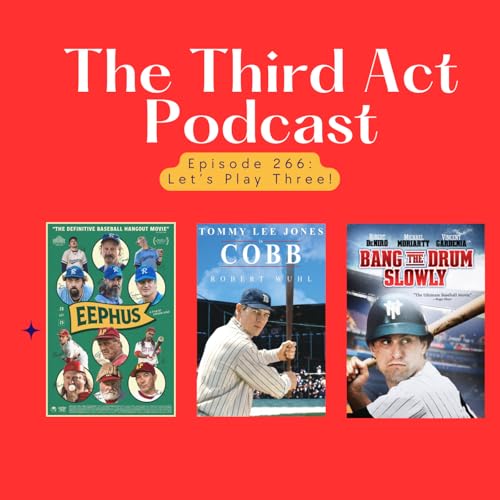 Episode 266: Episode 266 - Eephus, Bang the Drum Slowly (1973), Cobb (1994) by Unknown