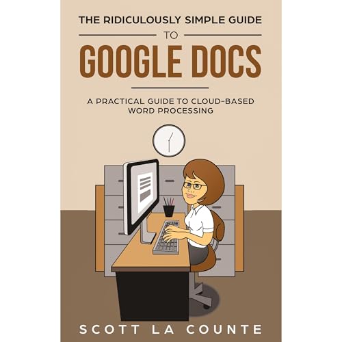 The Ridiculously Simple Guide to Google Docs
