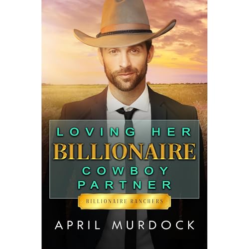 Loving Her Billionaire Cowboy Partner