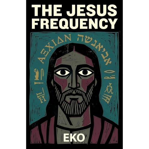 The Jesus Frequency by EKO