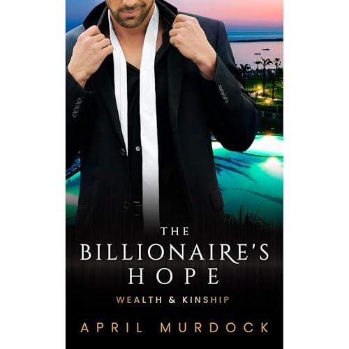 The Billionaire's Hope by April Murdock
