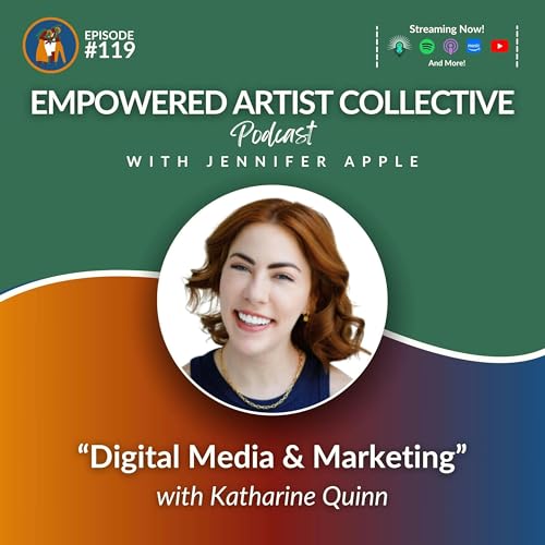 119. Digital Media & Marketing with Katharine Quinn by Unknown
