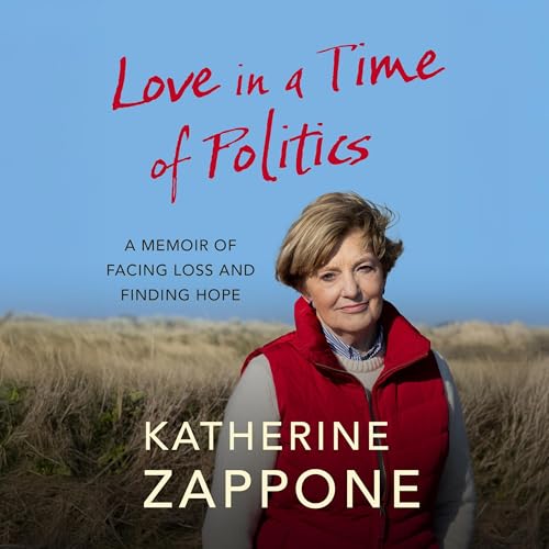 Love in a Time of Politics by Katherine Zappone
