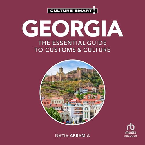 Georgia - Culture Smart! by Natia Abramia