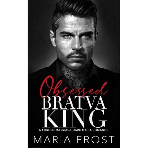 Obsessed Bratva King by Maria Frost