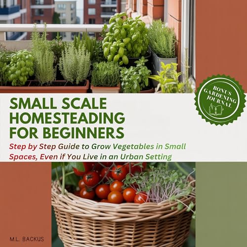 Small Scale Homesteading for Beginners