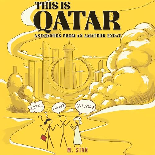This Is Qatar by M. Star