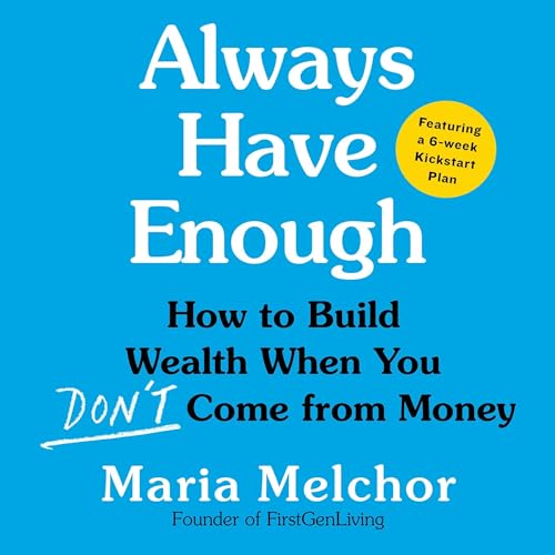 Always Have Enough by Maria Melchor
