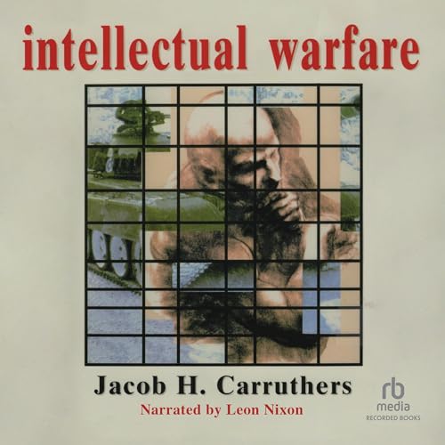 Intellectual Warfare by Jacob H. Carruthers