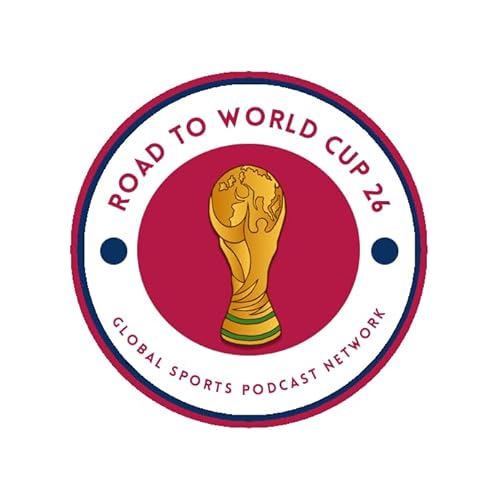 The Road To World Cup 26 Podcast by RoadToWorldCup26