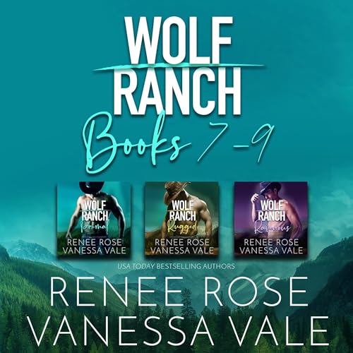 Wolf Ranch Series Boxed Set, Books 7-9 by Renee Rose
