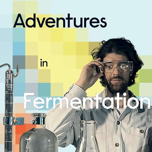 Adventures in... Fermentation