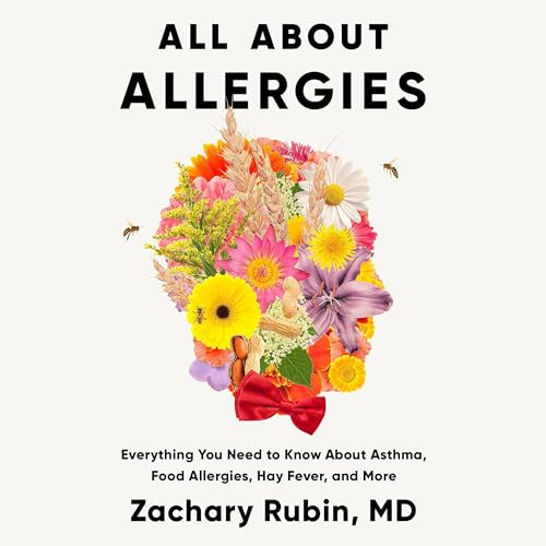 All About Allergies by Zachary Rubin MD