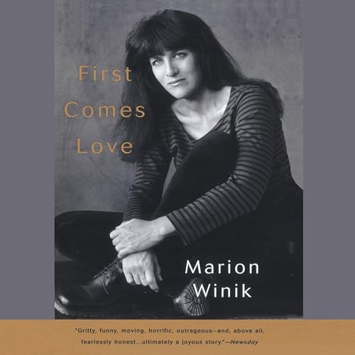 First Comes Love by Marion Winik