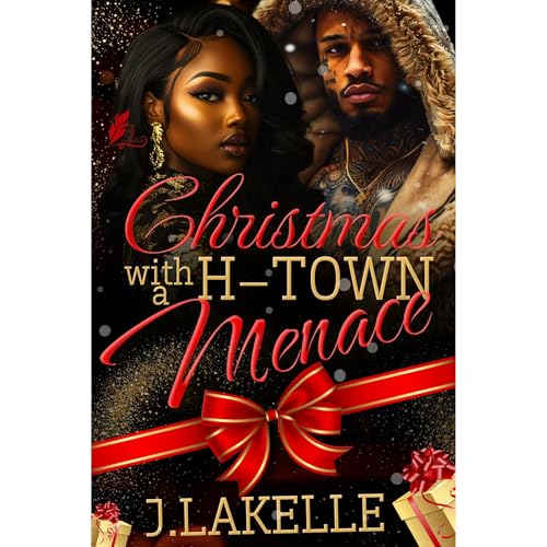 Christmas With A H-Town Menace by J. Lakelle