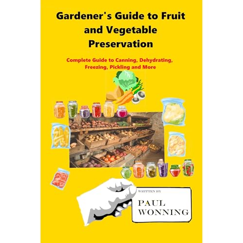 Gardener's Guide to Fruit and Vegetable Preservation
