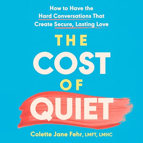 The Cost of Quiet by Colette Jane Fehr LMFT LMHC