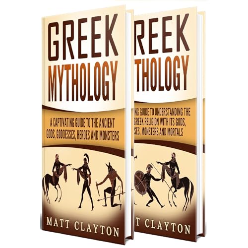 Greek Mythology: Captivating Tales of the Greek Gods, Goddesses, Heroes and Monsters