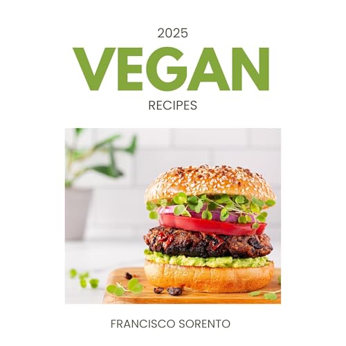 2025 Vegan Recipes