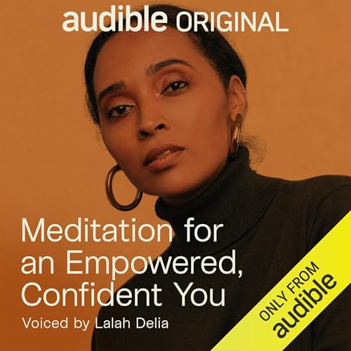 Meditation for an Empowered, Confident You