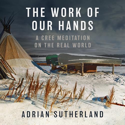 The Work of Our Hands by Adrian Sutherland