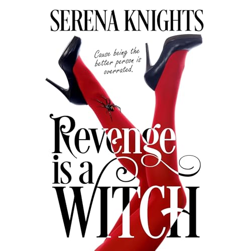 Revenge is a Witch by Serena Knights