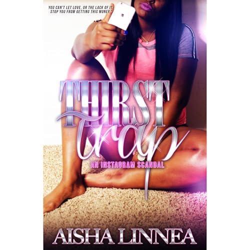 Thirst Trap by Aisha Linnea