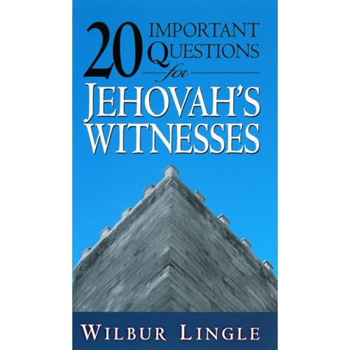 20 Important Questions for Jehovah’s Witnesses