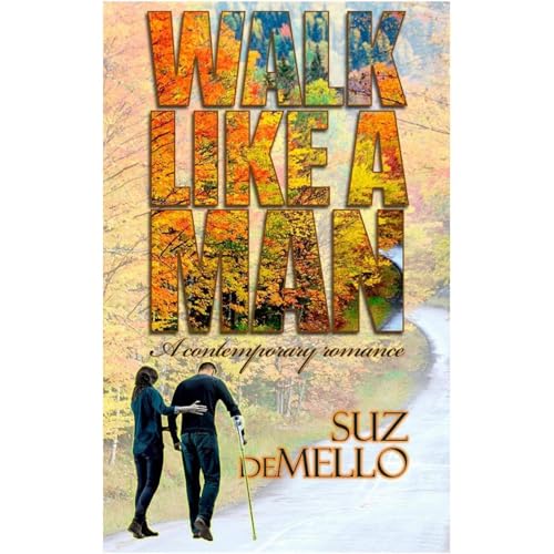 Walk Like A Man by Suz deMello
