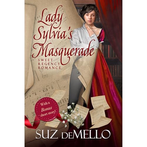 Lady Sylvia's Masquerade: Sweet Regency Romance by Suz deMello