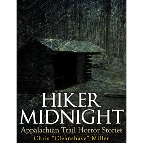 Hiker Midnight: Appalachian Trail Horror Stories