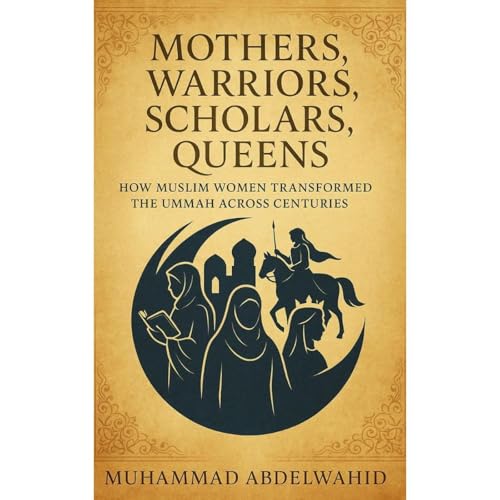Mothers, Warriors, Scholars, Queens