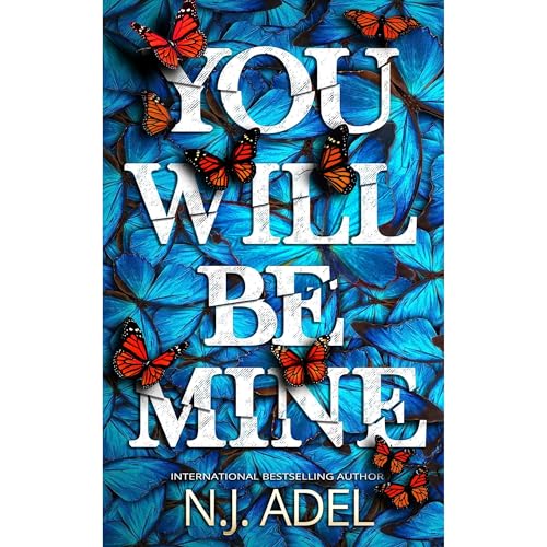 You Will Be Mine by N.J. Adel