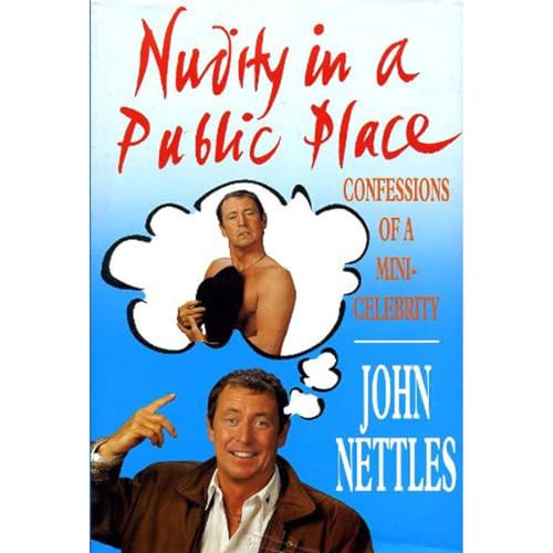 Nudity in a Public Place by John Nettles
